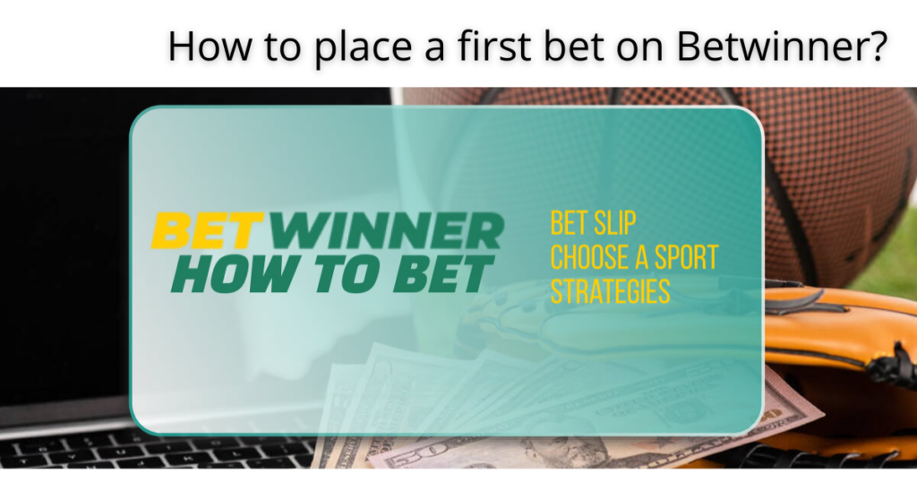 Comment placer un premier pari sur Betwinner ?